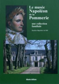 Le Musée Napoléon de la Pommerie : une collection familiale