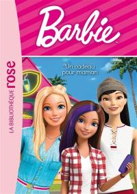 Barbie. Vol. 10. Un cadeau pour maman