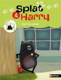 Splat & Harry. Vol. 8. Haut les pattes !