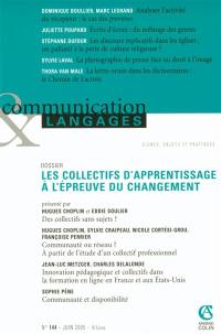 Communication & langages, n° 144. Les collectifs d'apprentissage à l'épreuve du changement