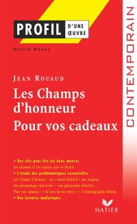 Les champs d'honneur (1990), Pour vos cadeaux (1998), Jean Rouaud