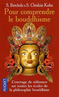 Pour comprendre le bouddhisme : une initiation à travers les textes essentiels