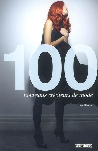 100 nouveaux créateurs de mode