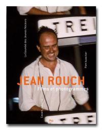 Jean Rouch, films et photogrammes : La goumbé des jeunes noceurs ; Pam kuso kar ; Cousin, cousine