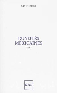 Dualités mexicaines
