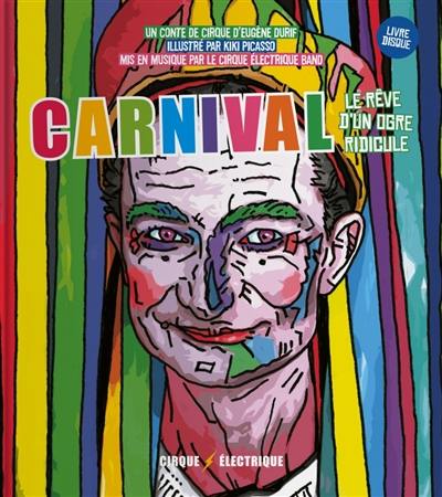 Carnival : le rêve d'un ogre ridicule