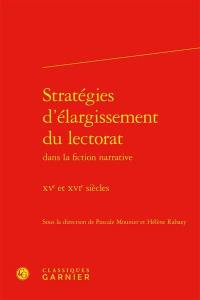 Stratégies d'élargissement du lectorat dans la fiction narrative : XVe et XVIe siècles