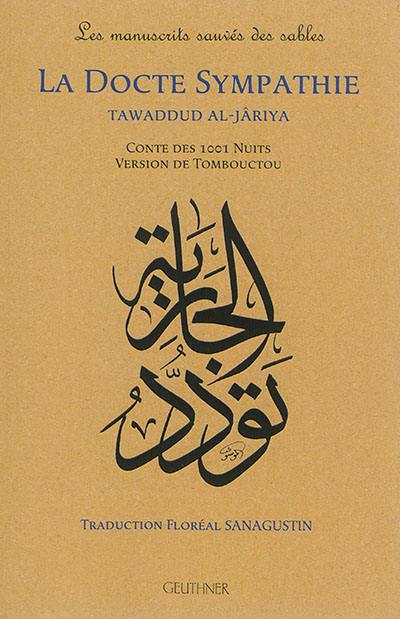 La docte sympathie : conte des 1.001 nuits, version de Tombouctou. Tawaddud al-Jâriya