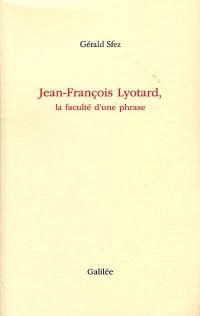 Jean-François Lyotard : la faculté d'une phrase