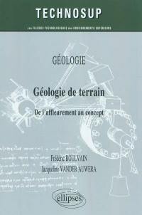 Géologie de terrain : de l'affleurement au concept : géologie