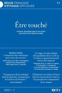 Revue française d'éthique appliquée, n° 11. Etre touché : éthique, épistémologie et politique des affects en temps de crise