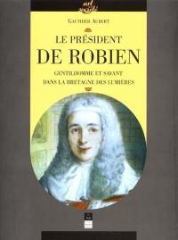 Le président de Robien : gentilhomme et savant dans la Bretagne des Lumières