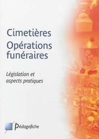 Cimetières et opérations funéraires : législation et aspects pratiques