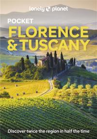 Pocket Florence & Tuscany : top experiences, local life