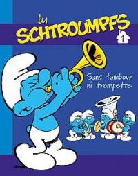 Les Schtroumpfs. Vol. 1. Sans tambour ni trompette