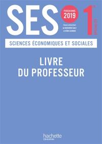 SES, sciences économiques et sociales, 1re spécialité : livre du professeur : programme 2019
