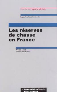 Les réserves de chasse en France : rapport au Premier ministre