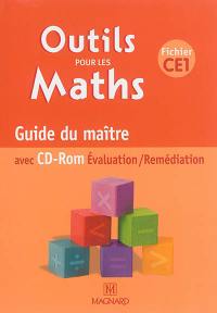Outils pour les maths, fichier CE1 : guide du maître : avec CD-ROM évaluation-remédiation