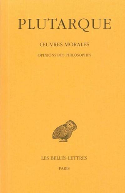 Oeuvres morales. Vol. 12-2. Opinions des philosophes