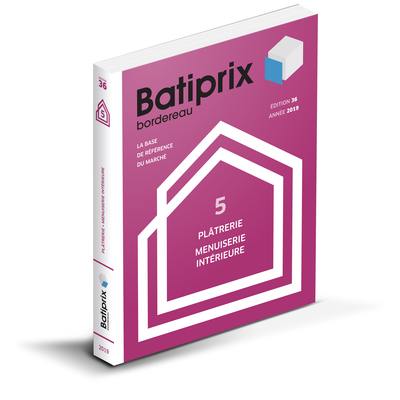 Batiprix 2019 : bordereau. Vol. 5. Plâtrerie, menuiserie intérieure