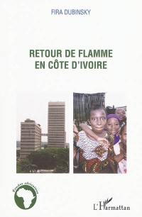 Retour de flamme en Côte d'Ivoire