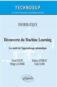 Informatique : découverte du machine learning : les outils de l'apprentissage automatique