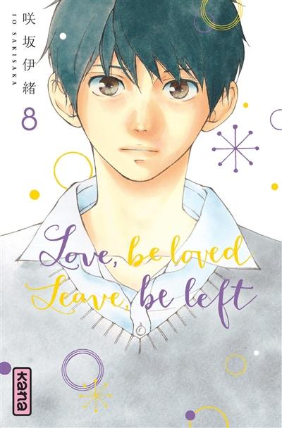 Love, be loved, leave, be left. Vol. 8