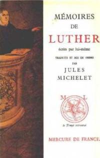 Mémoires de Luther : écrits par lui-même