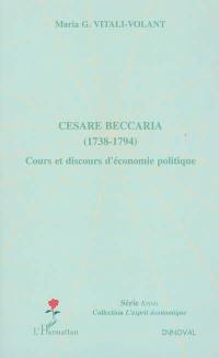 Cesare Beccaria (1738-1794) : cours et discours d'économie politique