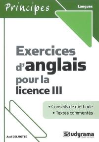 Exercices d'anglais pour la licence III : conseils de méthode, textes commentés