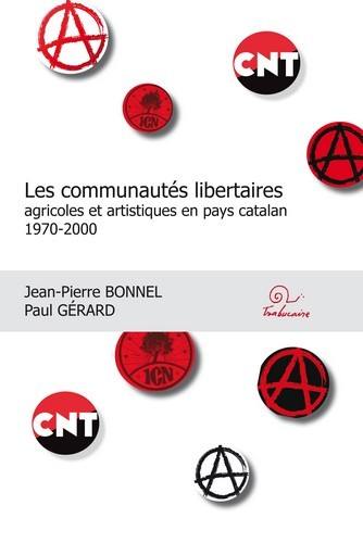 Les communautés libertaires agricoles et artistiques en pays catalan : 1970-2000