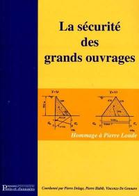 La sécurité des grands ouvrages : hommage à Pierre Londe, 19 octobre 2000