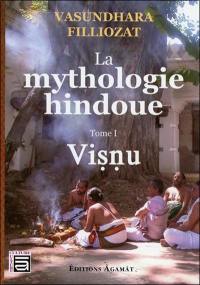 La mythologie hindoue. Vol. 1. Visnu
