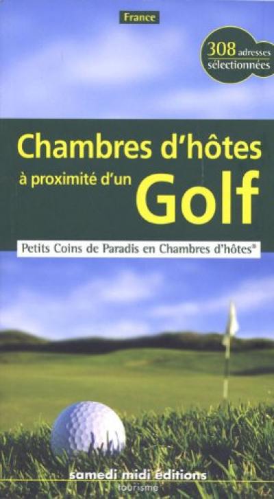 Le golf en chambres d'hôtes : France
