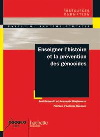 Enseigner l'histoire et la prévention des génocides : peut-on prévenir les crimes contre l'humanité ?