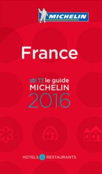 France, le guide Michelin 2016 : hôtels & restaurants