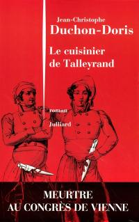 Le cuisinier de Talleyrand : meurtre au congrès de Vienne