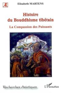 Histoire du bouddhisme tibétain : la compassion des puissants