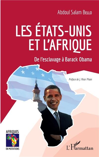 Les Etats-Unis et l'Afrique : de l'esclavage à Barack Obama