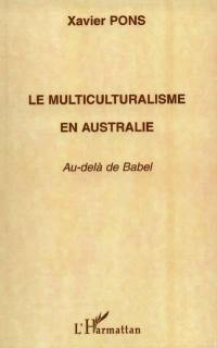 Le multiculturalisme en Australie : au-delà de Babel