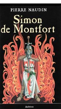 Simon de Montfort ou Les fêtes de feu