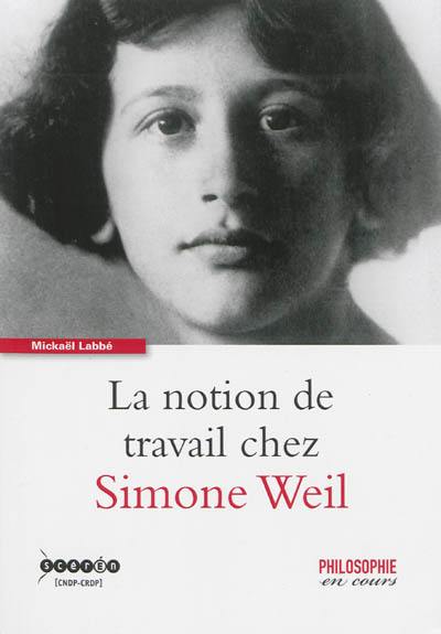 La notion de travail chez Simone Weil