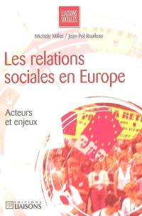 Les relations sociales en Europe : acteurs et enjeux