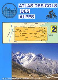 Atlas des cols des Alpes. Vol. 2. Barcelonnette, Embrun, Guillestre, Gap, Die, Chatillon-en-Diois...