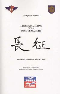 Les compagnons de la longue marche : souvenirs d'un français libre en Chine