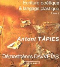 Ecriture poétique et langage plastique. Vol. 2. Antoni Tàpies