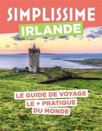 Simplissime : Irlande : le guide de voyage le + pratique du monde