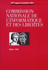 Commission nationale de l'informatique et des libertés : 18e rapport d'activité, 1997