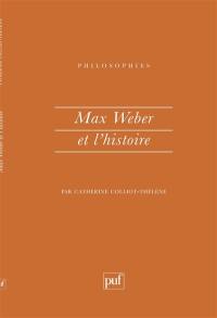 Max Weber et l'histoire