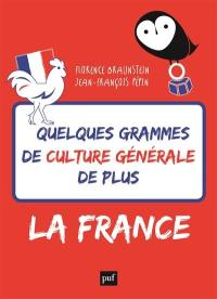 Quelques grammes de culture générale de plus : la France